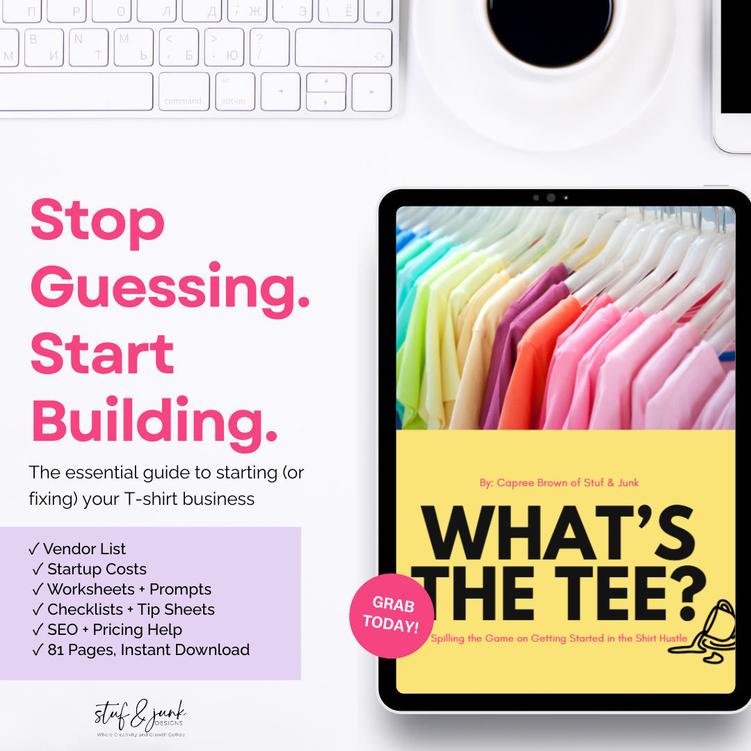 What’s the Tee? Real Steps. Real Tools. For T-Shirt Business Owners Who Show Up