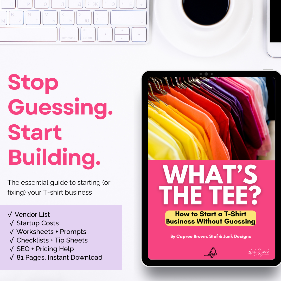 What’s the Tee? Real Steps. Real Tools. For T-Shirt Business Owners Who Show Up