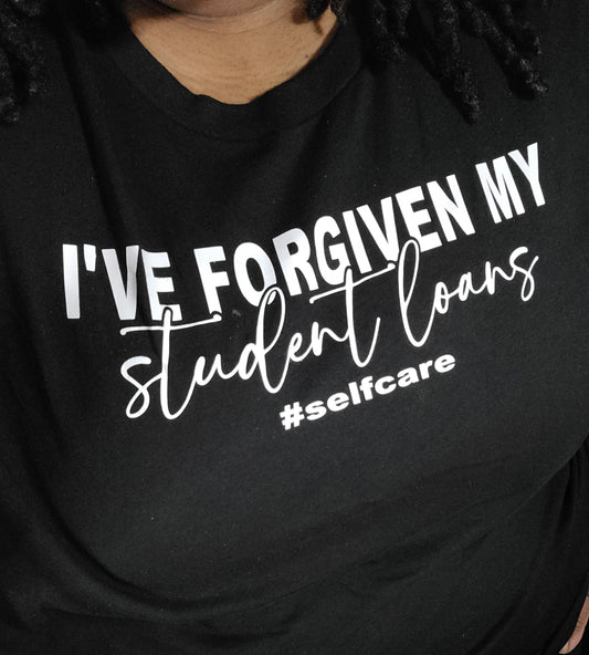 I've Forgiven My Student Loans | Short Sleeve T-shirt