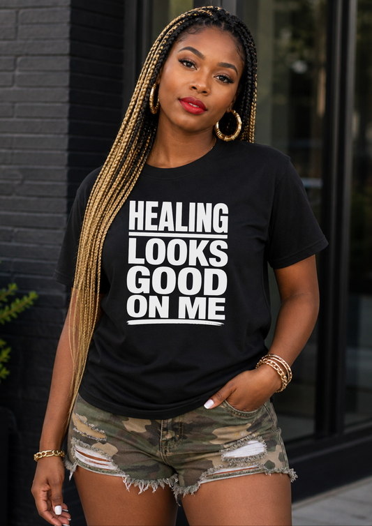 Healing Looks Good on Me Tee