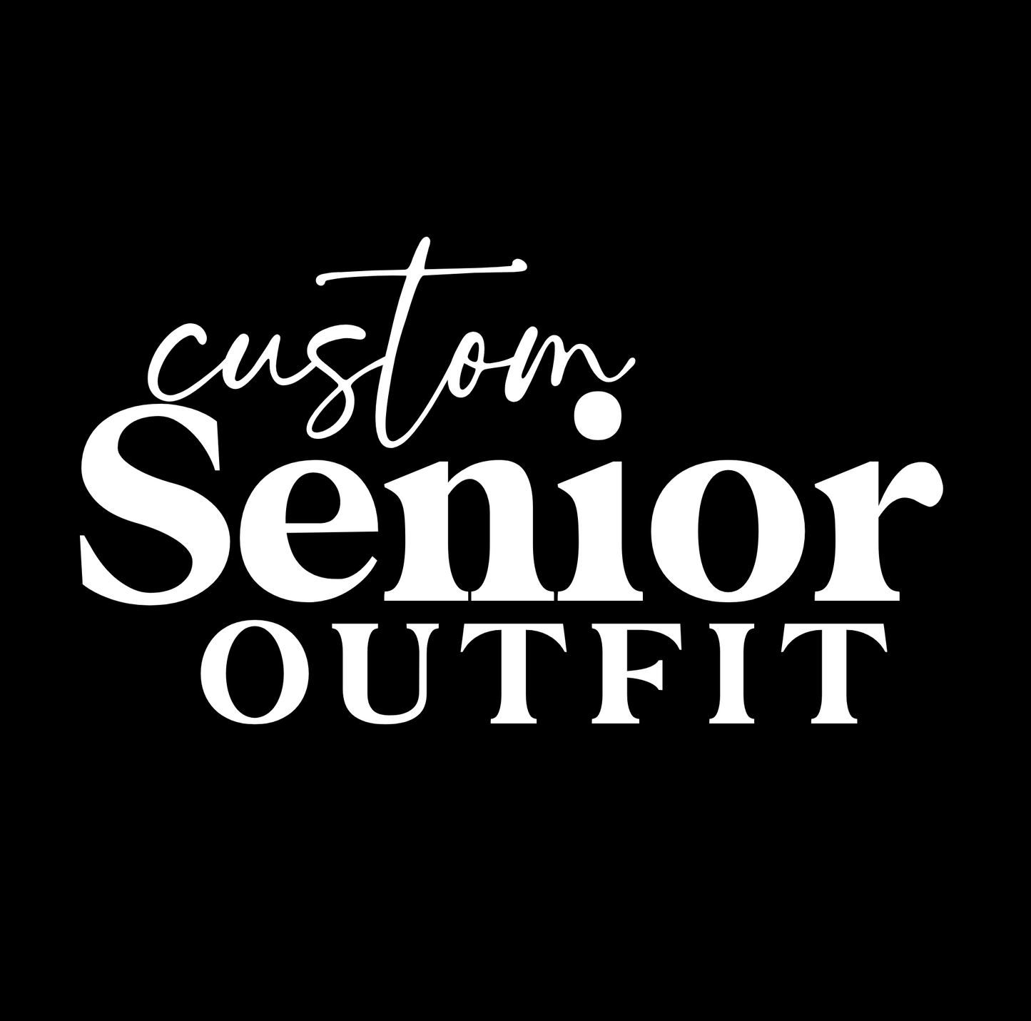 Custom Senior Outfit