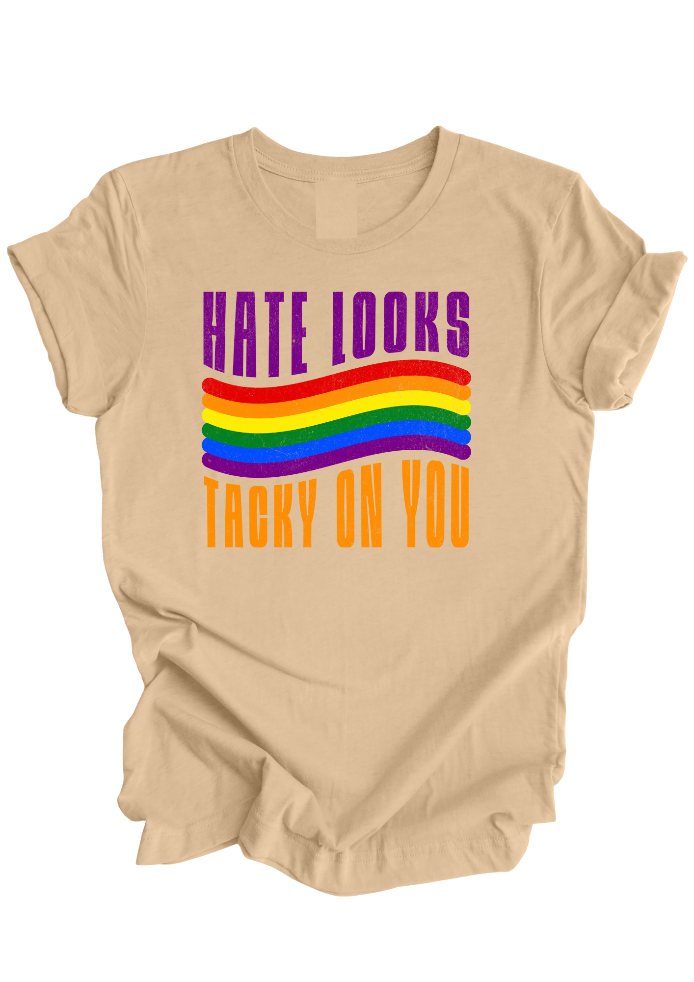 Hate Looks Tacky On You | Short Sleeve T-Shirt