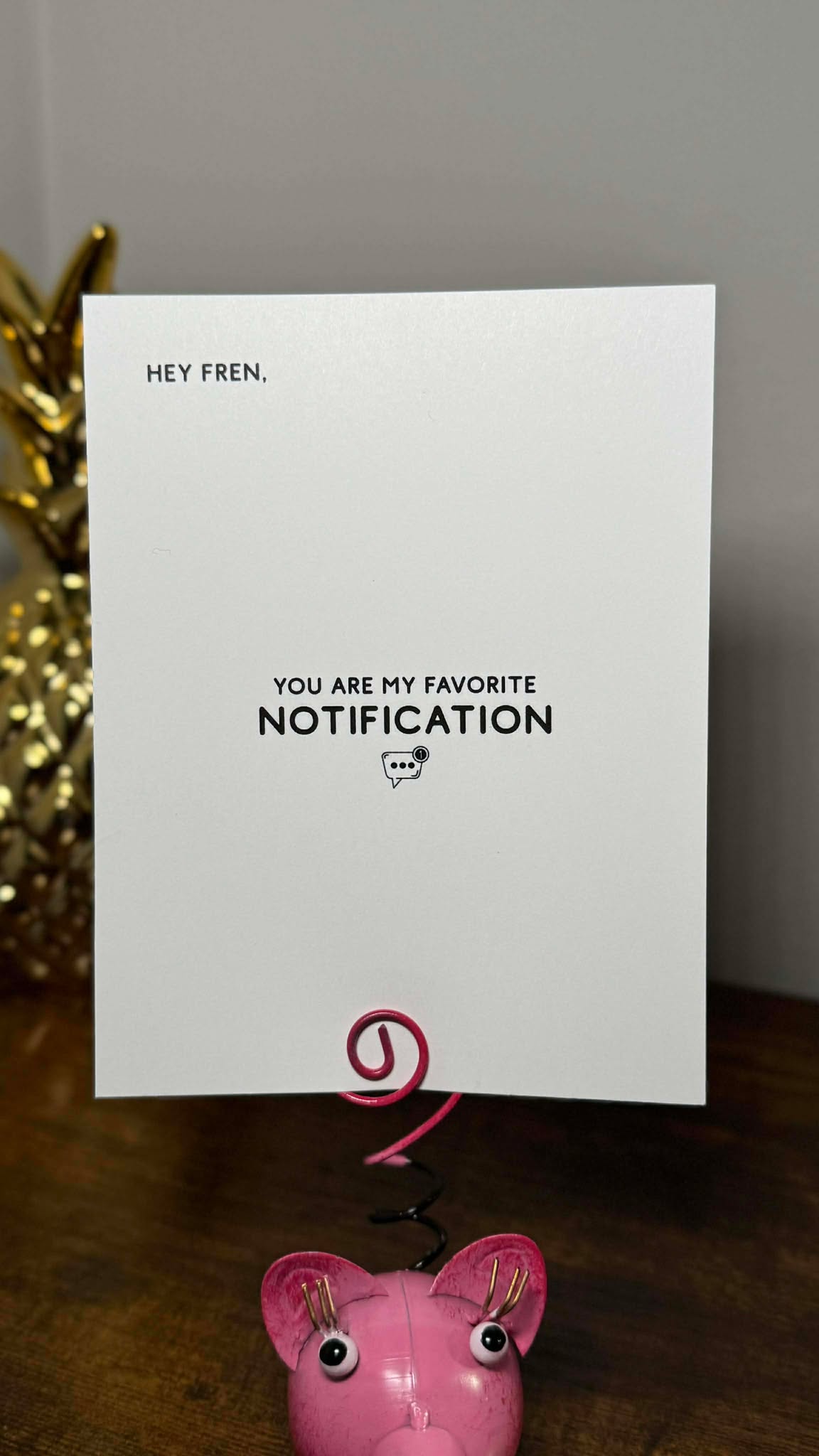 You Are My Favorite Notification | Greeting Card
