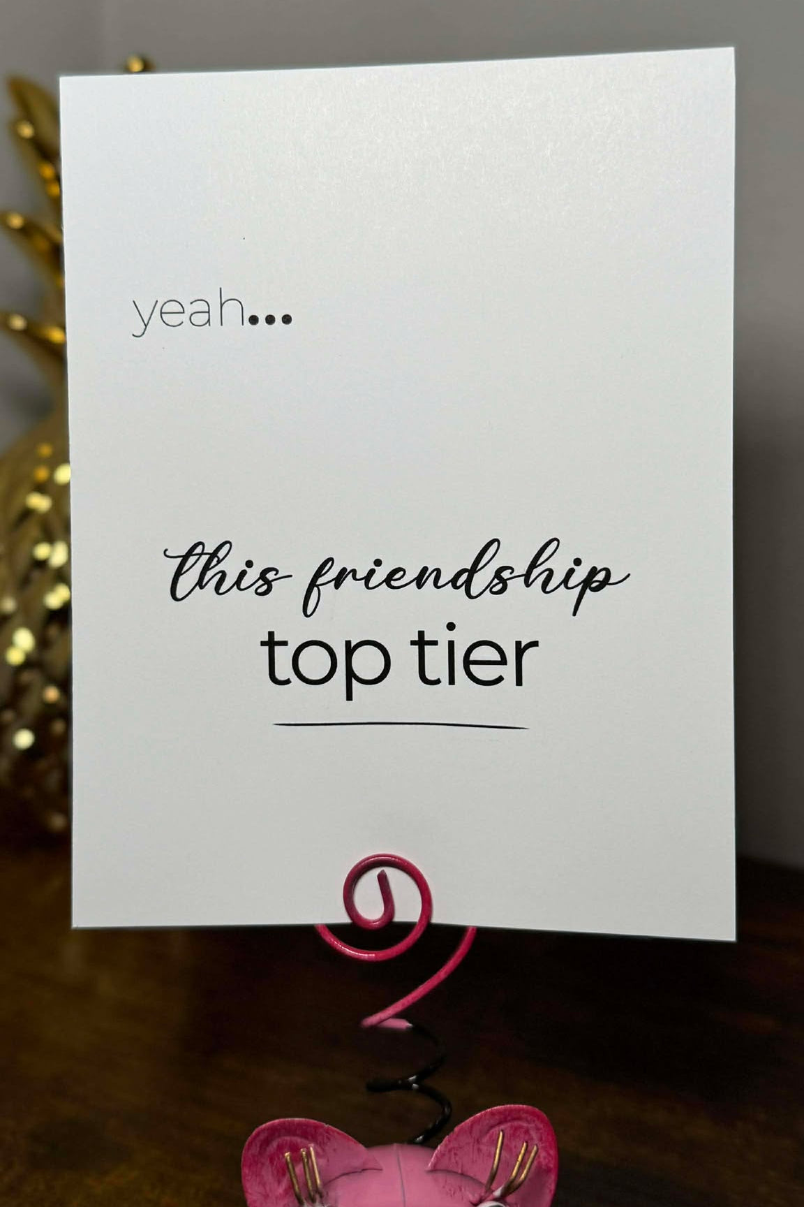 This Friendship Is Top Tier | Greeting Card