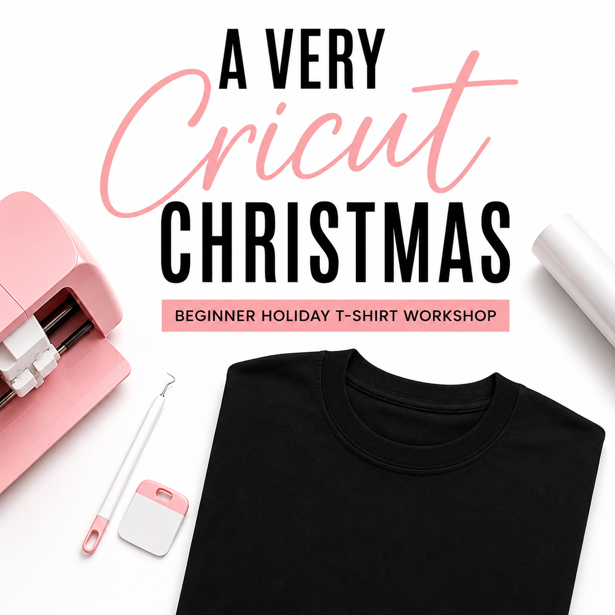 A Very Cricut Christmas | Beginner Cricut + Holiday T-Shirt Workshop